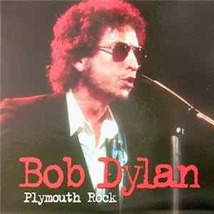 Bob Dylan - Plymouth Rock FLAC