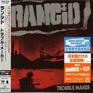 Rancid = ランシド - Trouble Maker = トラブル・メーカー FLAC