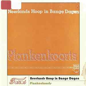 Neerlands Hoop In Bange Dagen - Plankenkoorts FLAC