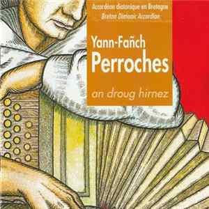 Yann-Fañch Perroches - An Droug Hirnez FLAC