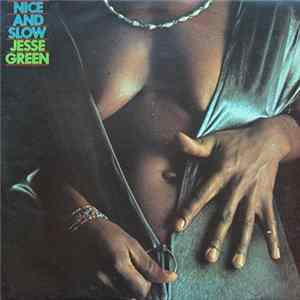 Jesse Green - Nice And Slow FLAC