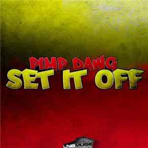 Pimp Dawg - Set It Off FLAC