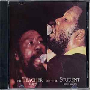 U-Roy Meets Josie Wales - The Teacher Meets The Student FLAC