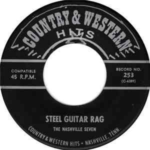 The Nashville Seven / Charlie Robbins And Dotty Robbins - Steel Guitar Rag / Keeping Up With The Joneses FLAC
