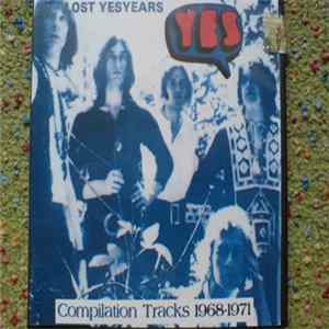 Yes - Lost Yes Years FLAC