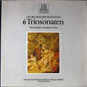 Georg Philipp Telemann - Han de Vries ∙ Walter Van Hauwe ∙ Wouter Möller - 6 Triosonaten • Trio Sonatas • Sonates En Trio FLAC