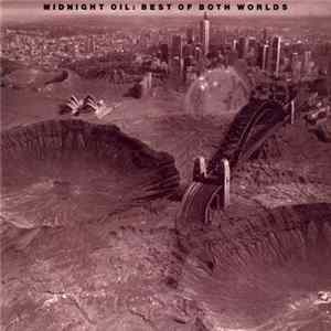 Midnight Oil - Best Of Both Worlds FLAC