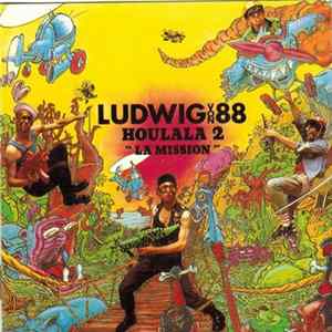 Ludwig Von 88 - Houlala 2 La Mission FLAC