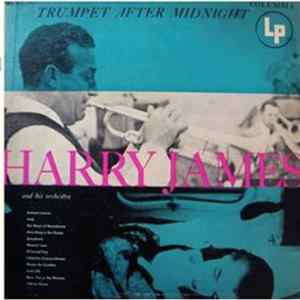 Harry James And His Orchestra - Trumpet After Midnight FLAC