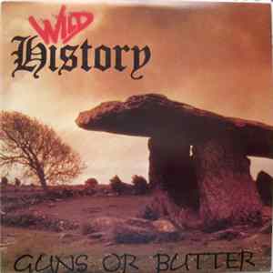 Wild History - Guns Or Butter FLAC