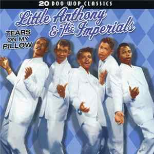 Little Anthony & The Imperials - Tears On My Pillow (20 Doo Wop Classics) FLAC