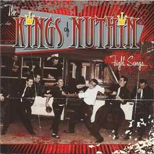 The Kings Of Nuthin' - Fight Songs FLAC