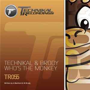 Technikal & Brody - Who's The Monkey FLAC