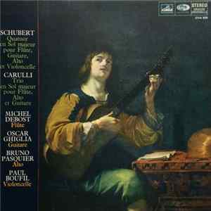Schubert / Carulli, Michel Debost, Oscar Ghiglia, Bruno Pasquier, Paul Boufil - Quatuor En Sol Majeur Pour Flûte, Guitare, Alto Et Violoncelle / Trio En Sol Majeur Pour Flûte, Alto Et Guitare FLAC