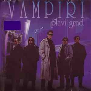 Vampiri - Plavi Grad FLAC