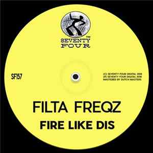 Filta Freqz - Fire Like Dis FLAC
