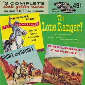 The Sandpipers , Mitch Miller And Orchestra, The Arthur Norman Singers - The Lone Ranger FLAC
