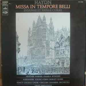 Haydn, Heather Harper, Pamela Bowden, Alexander Young, John Shirley-Quirk, King's College Choir, English Chamber Orchestra, David Willcocks - Missa In Tempore Belli - Insanae Et Vanae Curae FLAC