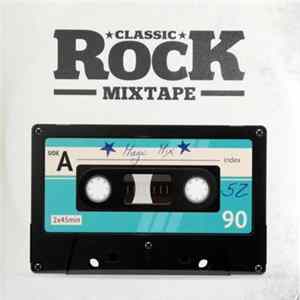 Various - Classic Rock Mixtape #52 Magic Mix FLAC