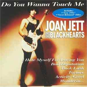 Joan Jett And The Blackhearts - Do You Wanna Touch Me FLAC
