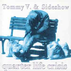 Tommy V. & Sideshow - Quarter Life Crisis FLAC