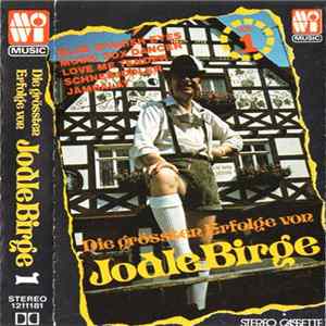 Jodle Birge - Die Grössten Erfolge Von Jodle Birge 1 FLAC