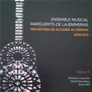 Ensemble Musical Marguerite-De Lajemmerais - Orchestres De Guitares Au Féminin 2009-2010 FLAC