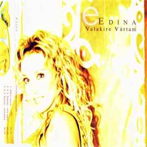 Edina - Valakire Vártam FLAC