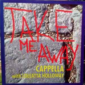 Cappella With Loleatta Holloway - Take Me Away FLAC