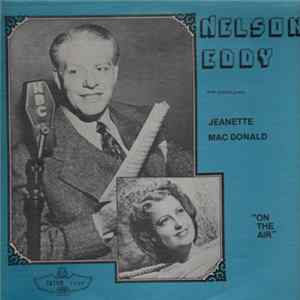 Nelson Eddy with special guest Jeanette MacDonald - On The Air FLAC