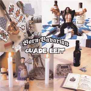 Born Bavarian - Guade Leit FLAC