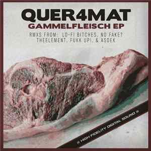 Quer4mat - Gammelfleisch EP FLAC