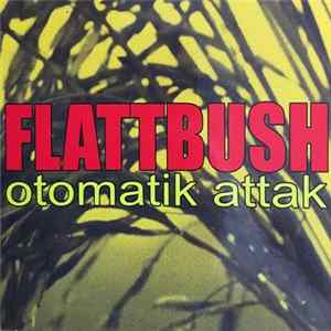 Flattbush - Otomatik Attak FLAC