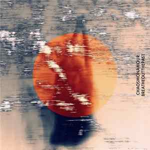 Chaos Mon Amour - Breathe Out the Past FLAC
