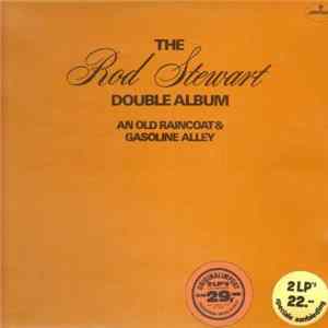 Rod Stewart - The Rod Stewart Double Album: An Old Raincoat & Gasoline Alley FLAC