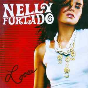 Nelly Furtado - Loose FLAC