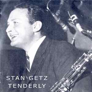 Stan Getz - Tenderly FLAC