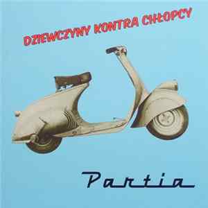 Partia - Dziewczyny Kontra Chłopcy FLAC