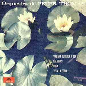 Orquestra De Peter Thomas - Vou Dar De Beber À Dor FLAC