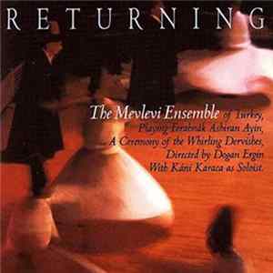 The Mevlevi Ensemble - Returning - Music Of The Whirling Dervishes FLAC