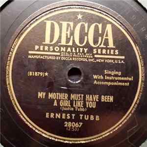 Ernest Tubb - My Mother Must Have Been A Girl Like You / Somebody's Stolen My Honey FLAC