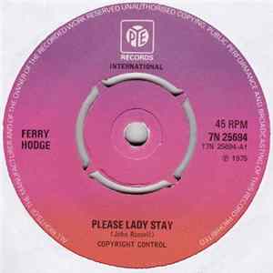 Ferry Hodge - Please Lady Stay FLAC