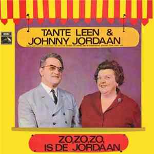 Tante Leen & Johnny Jordaan - Zo, Zo, Zo Is De Jordaan - 26 Treffers Van Tante Leen En Johnny Jordaan FLAC