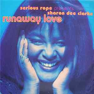 Serious Rope Presents Sharon Dee Clarke - Runaway Love FLAC