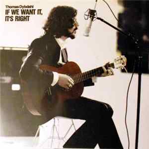 Thomas Dybdahl - If We Want It, It's Right FLAC