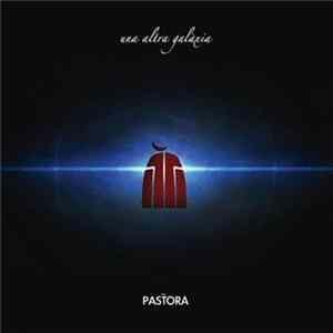 Pastora - Una Altra Galaxia FLAC