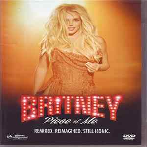 Britney Spears - Piece Of Me (Remixed. Reimagined. Still Iconic.) FLAC