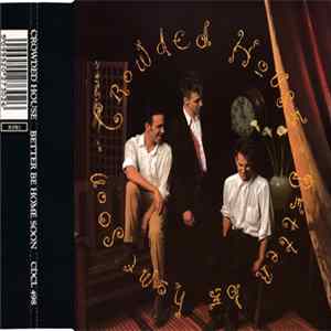 Crowded House - Better Be Home Soon FLAC