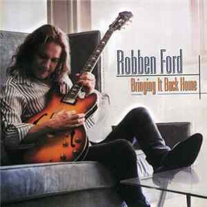 Robben Ford - Bringing It Back Home FLAC