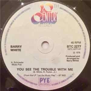 Barry White - You See The Trouble With Me FLAC